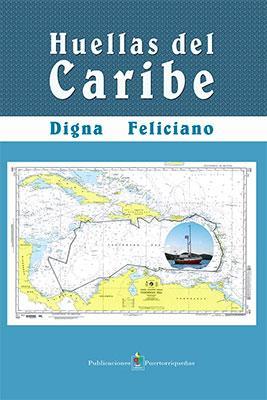 Huellas del Caribe-Digna Feliciano-Libros787.com