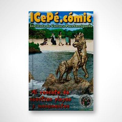 ICePé.cómic no. 6 Al rescate de nuestras playas y monumentos-Álida Ortíz-Libros787.com