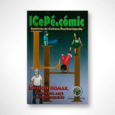 ICePé.cómic no. 9 Lorenzo Homar, tesoro del arte puertorriqueño-Beatriz M. Santiago Ibarra-Libros787.com