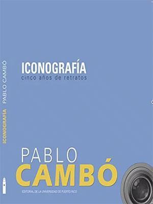 Iconografía: Cinco años de retratos-Pablo Cambó-Libros787.com