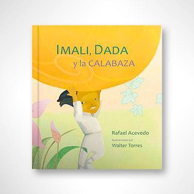 Imali, Dada y la Calabaza-Rafael Acevedo-Libros787.com