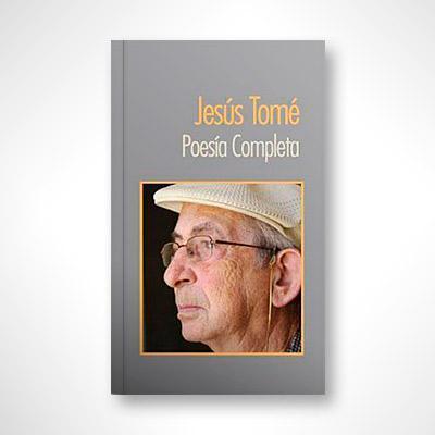 Jesús Tomé: Poesía completa-Jesús Tomé-Libros787.com