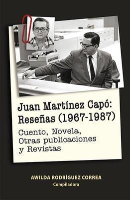 Juan Martínez Capó: Reseñas (1967-1987)-Awilda Rodríguez Correa-Libros787.com