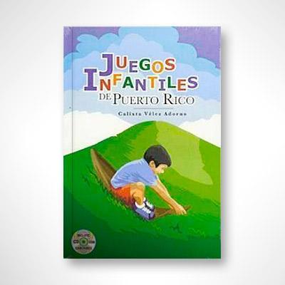 Juegos infantiles de Puerto Rico-Calixta Vélez Adorno-Libros787.com