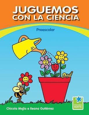 Juguemos con la ciencia-Chicola Mejía-Libros787.com