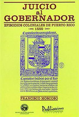 Juicio al Gobernador-Dr. Francisco Moscoso-Libros787.com