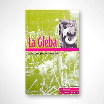 La Gleba-Ramón Juliá Marín-Libros787.com
