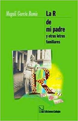 La R de mi padre y otras letras familiares-Magali García Ramis-Libros787.com
