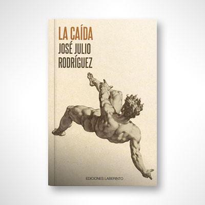 La caída-José Julio Rodríguez-Libros787.com