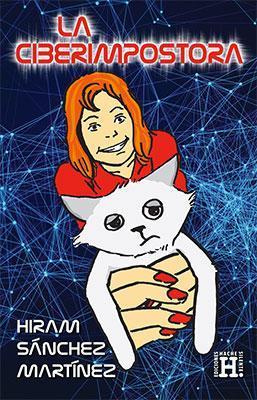 La ciberimpostora-Hiram Sanchez Martinez-Libros787.com