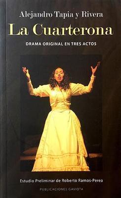 La cuarterona: Drama original de tres actos-Alejandro Tapia y Rivera-Libros787.com