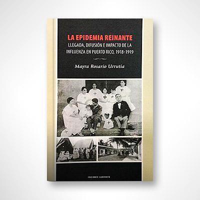 La epidemia reinante-Mayra Rosario Urrutia-Libros787.com