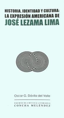 La expresión americana de José Lezama Lima-Oscar G. Dávila del Valle-Libros787.com