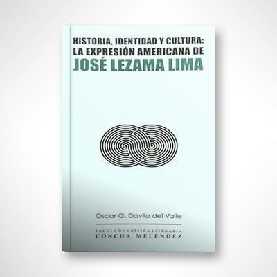 La expresión americana de José Lezama Lima-Oscar G. Dávila del Valle-Libros787.com