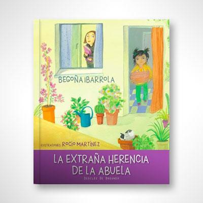 La extraña herencia de la abuela-Begoña Ibarrola-Libros787.com