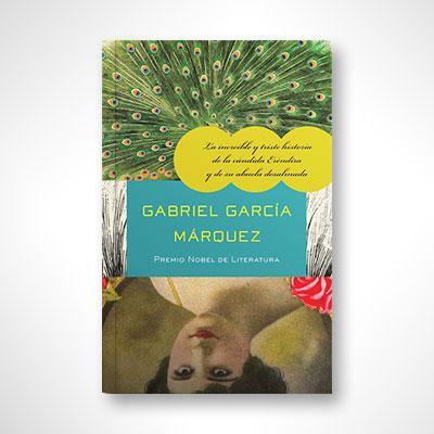 La increíble y triste historia de la cándida Eréndira y de su abuela desalmada-Gabriel García Márquez-Libros787.com