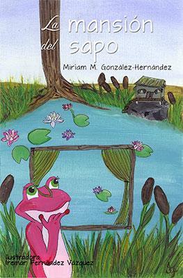 La mansión del sapo-Miriam M. González-Hernández-Libros787.com