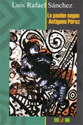 La pasión según Antígona Pérez-Luis Rafael Sánchez-Libros787.com