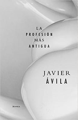 La profesión más antigua-Javier Ávila-Libros787.com