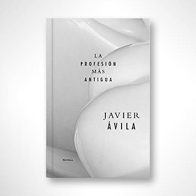 La profesión más antigua-Javier Ávila-Libros787.com