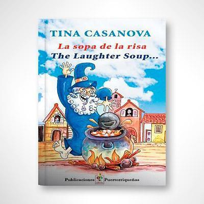La sopa de la risa / The Laughter Soup-Tina Casanova-Libros787.com