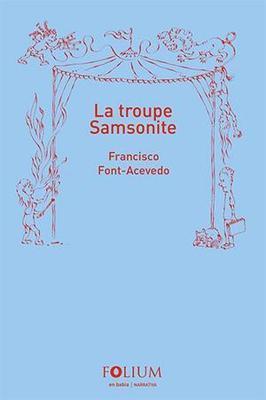 La troupe Samsonite-Francisco Font Acevedo-Libros787.com