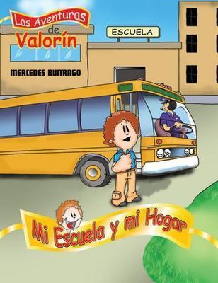 Las aventuras de Valorín: Mi escuela y mi hogar-Mercedes Buitrago Guzmán-Libros787.com