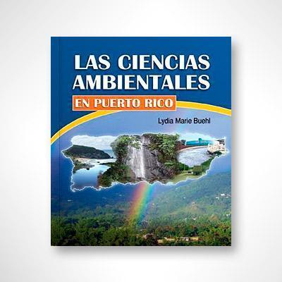 Las ciencias ambientales en Puerto Rico-Lydia Marie Buehl-Libros787.com