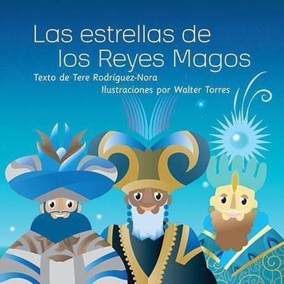 Las estrellas de los Reyes Magos-Tere Rodríguez-Nora & Walter Torres-Libros787.com