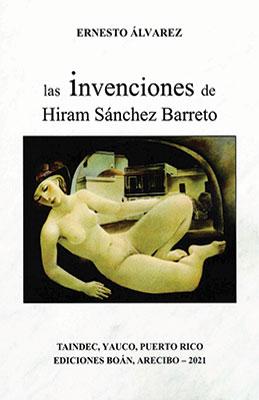 Las invenciones de Hiram Sánchez Barreto