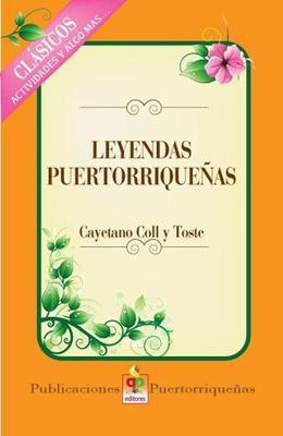 Leyendas Puertorriqueñas-Cayetano Coll y Toste-Libros787.com