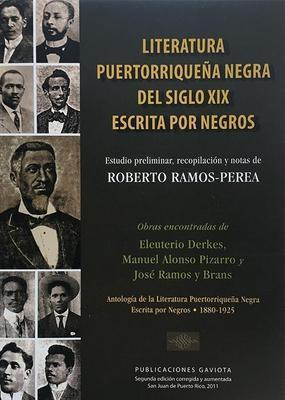 Literatura puertorriqueña negra del siglo XIX escrita por negros-Roberto Ramos Perea-Libros787.com