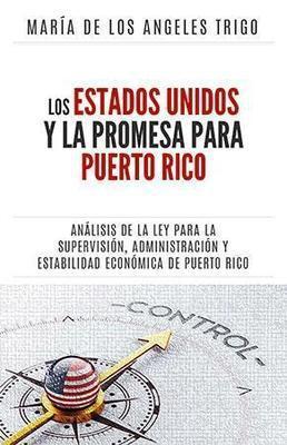 Los Estados Unidos y la PROMESA para Puerto Rico-María de los Ángeles Trigo-Libros787.com