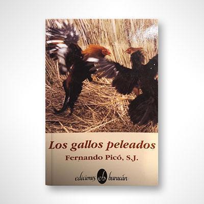 Los gallos peleados-Fernando Picó-Libros787.com
