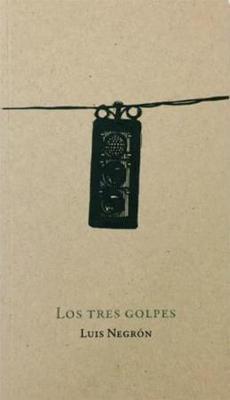 Los tres golpes-Luis Negrón-Libros787.com