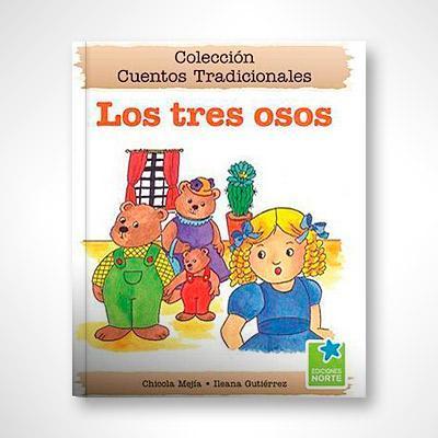 Los tres osos-Chicola Mejía & Ileana Gutiérrez-Libros787.com