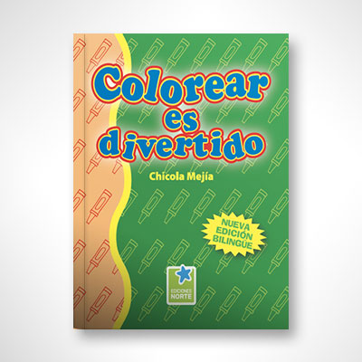 Colorear es divertido (Edición Bilingüe)