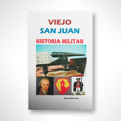 Viejo San Juan: Historia Militar