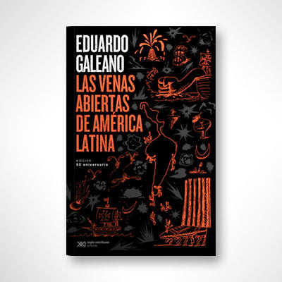 Las venas abiertas de América Latina (Edición 50 aniversario)