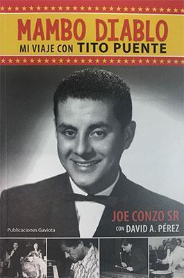 Mambo Diablo: Mi viaje con Tito Puente-Joe Conzo SR & David A. Pérez-Libros787.com