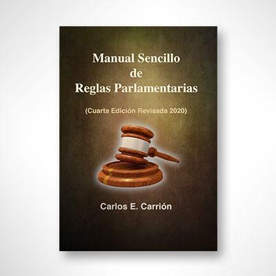 Manual Sencillo de Reglas Parlamentarias-Carlos E. Carrión-Libros787.com