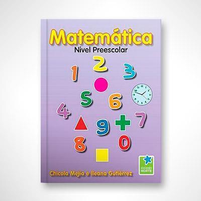 Matemática (Nivel Preescolar)-Chicola Mejía-Libros787.com