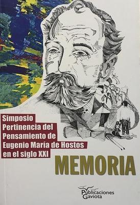 Memoria: Simposio pertinencia del pensamiento de Eugenio María de Hostos en el siglo XXI-Publicaciones Gaviota-Libros787.com