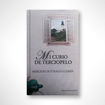 Mi Curio de Terciopelo-Mercedes Buitrago Guzmán-Libros787.com