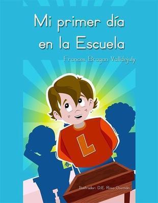 Mi primer día en la escuela-Frances Bragan Valldejuly-Libros787.com