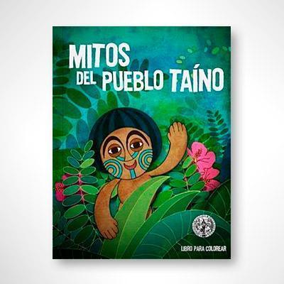 Mitos del pueblo taíno (Libro de colorear bilingüe)-Instituto de Cultura Puertorriqueña-Libros787.com
