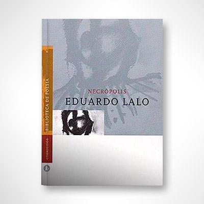 Necrópolis-Eduardo Lalo-Libros787.com
