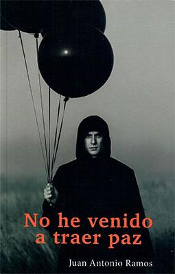 No he venido a traer paz-Juan Antonio Ramos-Libros787.com