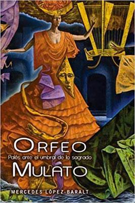 Orfeo Mulato: Palés ante el umbral de lo sagrado-Mercedes López-Baralt-Libros787.com