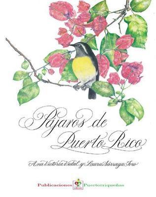 Pájaros de Puerto Rico-Ana V. Vidal & Laura Sárraga-Libros787.com
